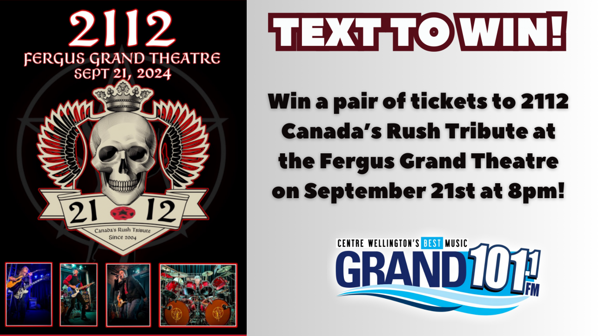 TEXT TO WIN: Win a Pair of Tickets to see 2112 Canada's Rush Tribute at the Fergus Grand Theatre