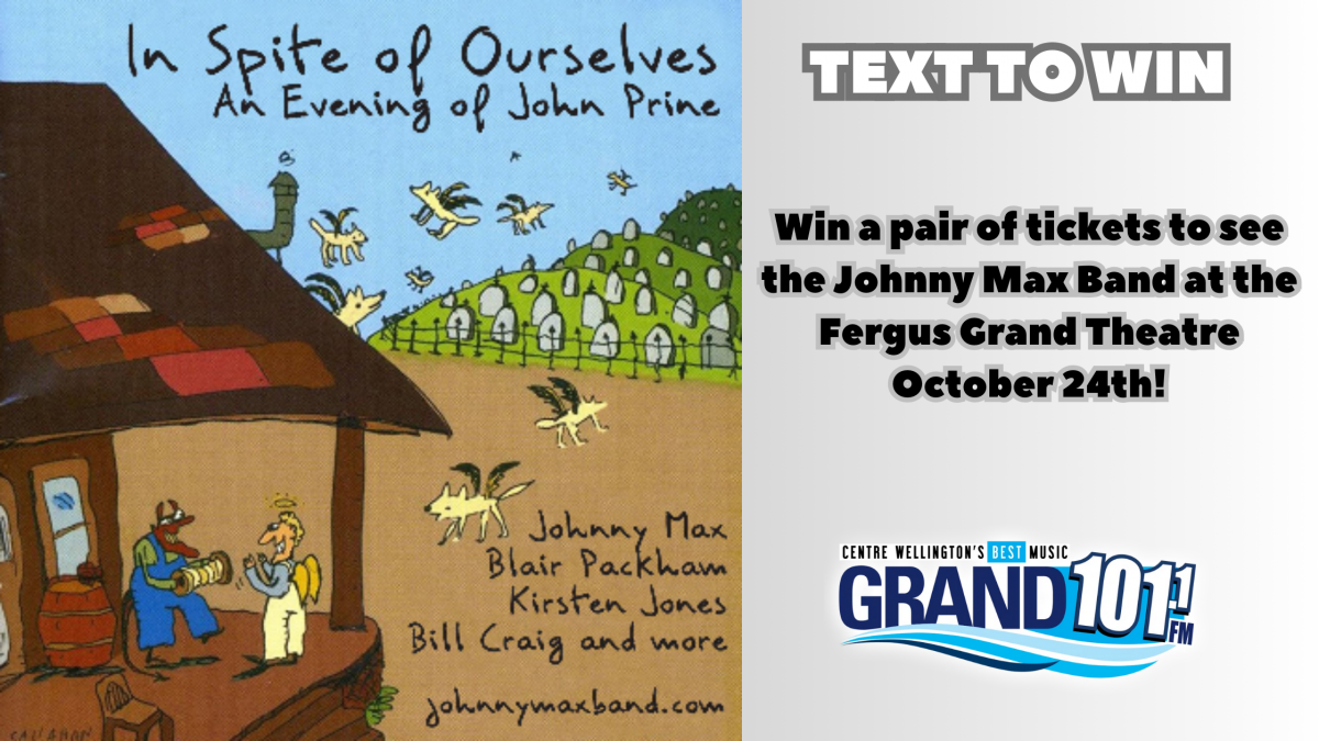 TEXT TO WIN: Win a Pair of Tickets to See the Johnny Max Band at the Fergus Grand Theatre