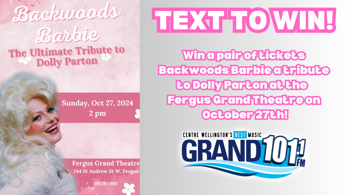 TEXT TO WIN: Win a Pair of Tickets to see Backwoods Barbie at the Fergus Grand Theatre!