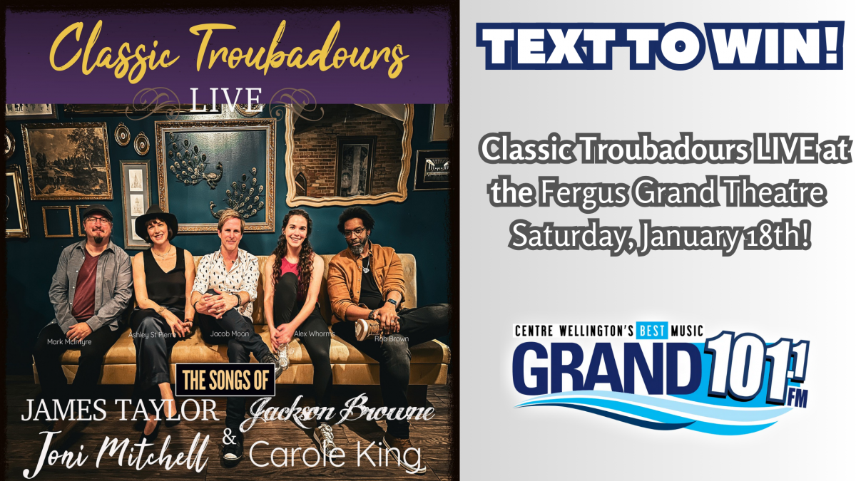 TEXT TO WIN: Win a Pair of Tickets to see Classic Troubadours at the Fergus Grand Theatre