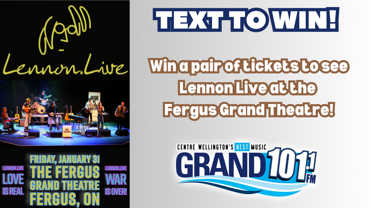 TEXT TO WIN: Win a Pair of Tickets to see Lennon Live at the Fergus Grand Theatre!