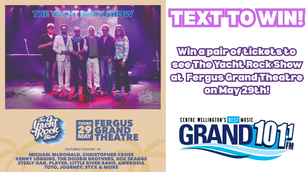 TEXT TO WIN: Win a Pair of Tickets to See The Yacht Rock Show at the Fergus Grand Theatre!