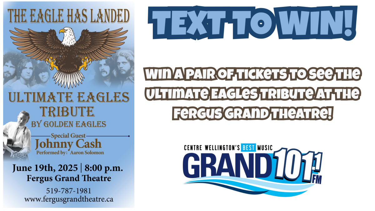 TEXT TO WIN: Win a Pair of Tickets to see the Ultimate Eagles Tribute at the Fergus Grand Theatre!