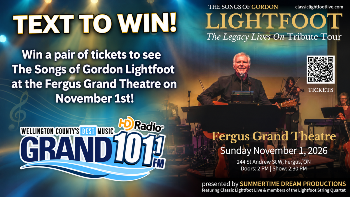 TEXT TO WIN: Win a pair of tickets to see The Songs of Gordon Lightfoot at the Fergus Grand Theatre!