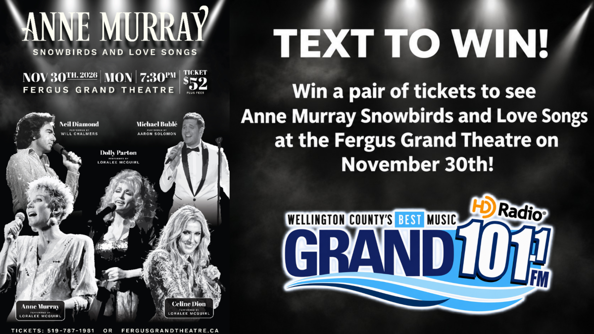 TEXT TO WIN: Win a pair of tickets to see Anne Murray Snowbirds and Love Songs at the Fergus Grand Theatre!
